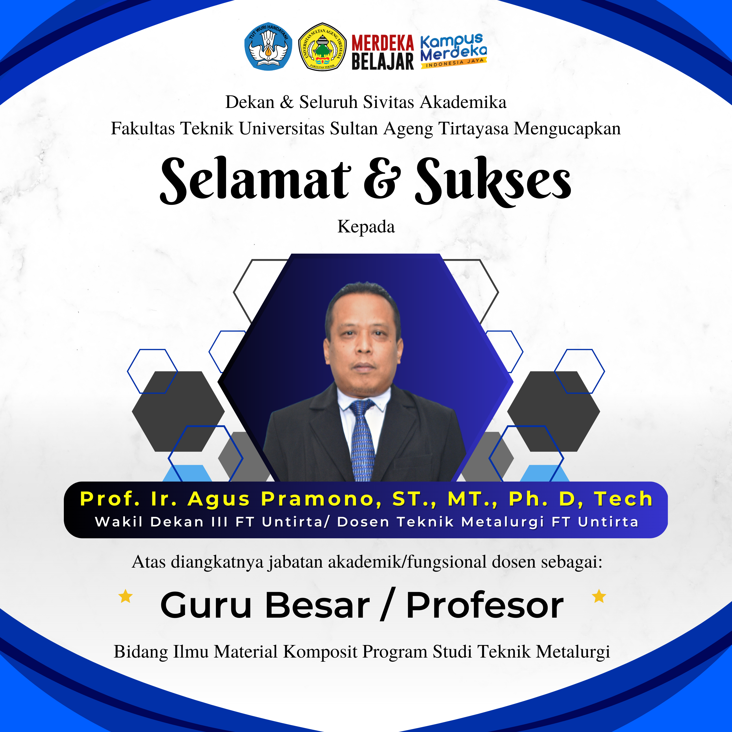 Selamat & Sukses Kepada Prof. Ir. Agus Pramono, ST., MT., Ph. D, Tech Atas diangkatnya jabatan akademik/fungsional dosen sebagai Guru Besar / Profesor